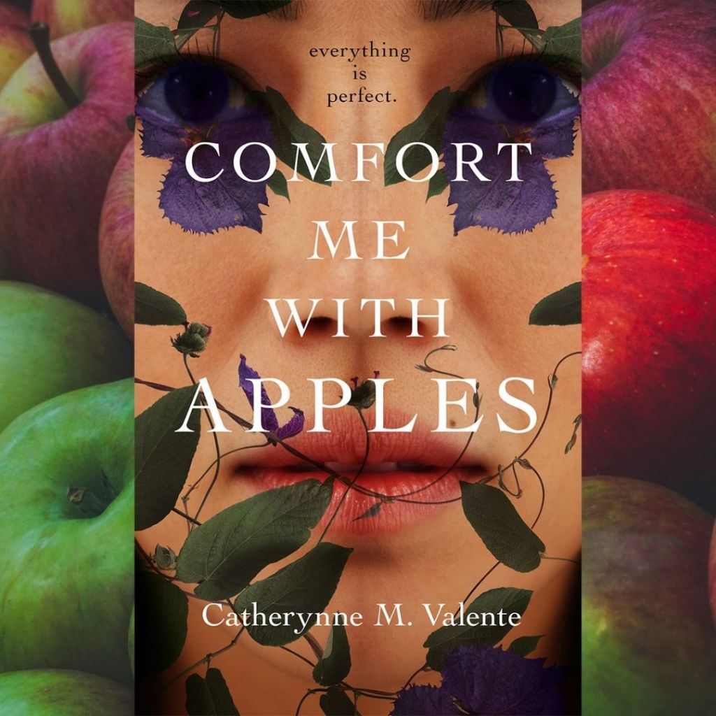 Review: Comfort Me With Apples by Catherynne M. Valente